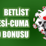 Betlist Pazartesi Cuma Casino Bonusu