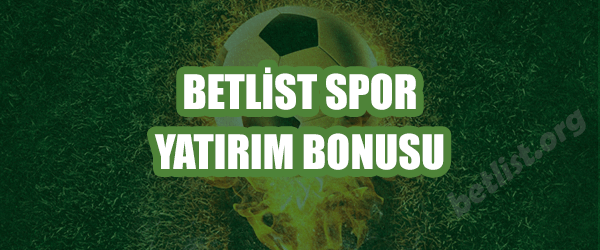 Betlist Spor Yatırım Bonusu